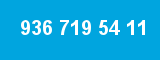 936 719 54 11